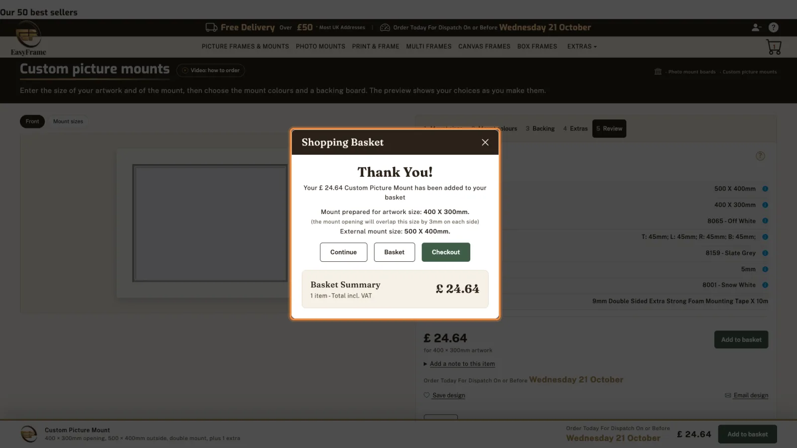 Shopping Basket confirmation: 24.64 pound Custom Picture Mount added, for artwork 400 x 300mm, external size 500 x 400mm.